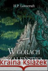 W górach szaleństwa MK 2025 Howard Phillips Lovecraft 9788384080337