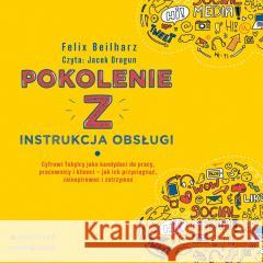 Pokolenie Z. Instrukcja obsługi audiobook Felix Beilharz 9788384122044
