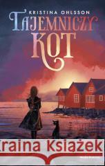 Tajemniczy kot Kristina Ohlsson 9788384160138