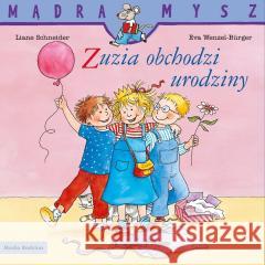 Zuzia obchodzi urodziny Liane Schneider, Eva Wenzel-Brger 9788384160480