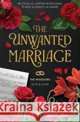 The Windsors T.3 The Unwanted Marriage Catharina Maura 9788384172667