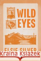 Wild Eyes Elsie Silver 9788384180167