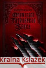 Opowieści potwornego serca Jennifer Delaney 9788384182383