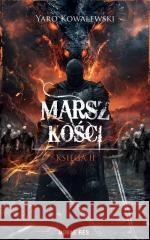 Marsz kości Yaro Kowalewski 9788384232156