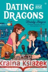 Dating and Dragons Kristy Boyce 9788384250181