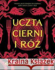 Uczta cierni i róż. Nieoficjalna książka... Chelsea Cole 9788384256442