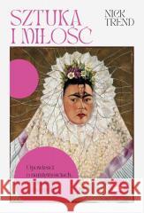Sztuka i miłość Nick Trend 9788384270080