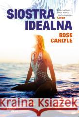 Siostra idealna Rose Carlyle 9788384270134