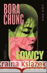 Łowcy bólu Bora Chung 9788384272619