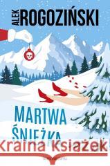 Martwa Śnieżka Alek Rogoziński 9788384300213