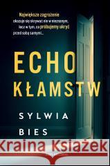 Echo kłamstw Sylwia Bies 9788384301135