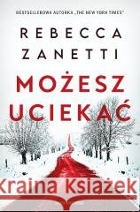 Możesz uciekać Rebecca Zanetti 9788384304464