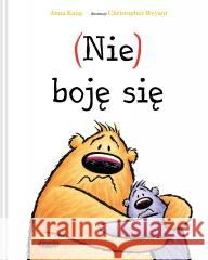 (Nie) boję się Anna Kang, Christopher Weyant 9788384350256