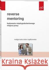 Reverse mentoring Małgorzata Sidor-Rządkowska 9788384384312