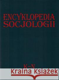 Encyklopedia socjologii T.2 K-N  9788385505969 Oficyna Naukowa