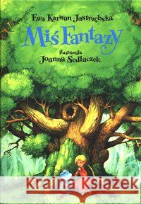 Miś Fantazy Karwan-Jastrzębska Ewa 9788385534112 Grupa Cogito
