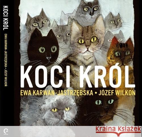 Koci król Ewa Karwan-Jastrzębska, Józef Wilkoń 9788385534150