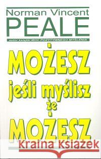 Możesz jeśli myślisz że możesz Peale Norman Vincent 9788385881254 Studio Emka