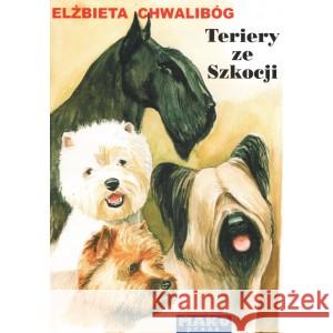 Terriery ze Szkocji CHWALIBÓG ELŻBIETA 9788386203604