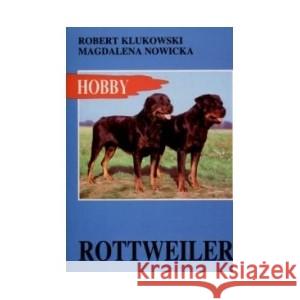 Rottweiler Magdalena Nowicka, Robert Klukowski 9788386268700
