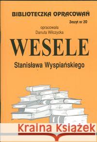 Biblioteczka opracowań nr 020 Wesele Wilczycka Danuta 9788386581269 Biblios