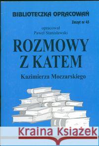 Biblioteczka opracowań nr 045 Rozmowy z katem Stanisławski Paweł 9788386581320 Biblios