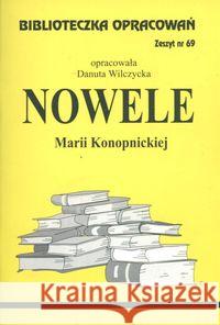 Biblioteczka opracowań nr 069 Nowele M.Konopnicka  9788386581382 Biblios