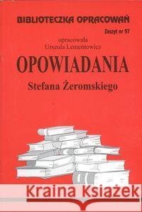 Biblioteczka opracowań nr 057 Opowiadania Żeromski  9788386581771 Biblios