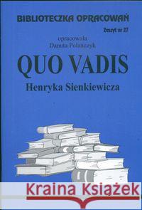 Biblioteczka Opracowań  Quo vadis Henryka Sienkiewicza  9788386581955 Biblios