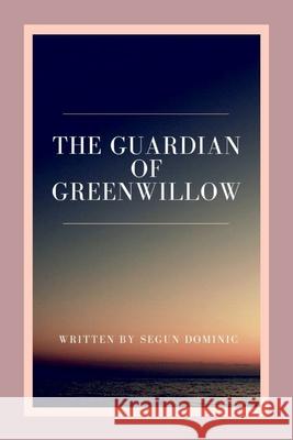 The Guardian of Greenwillow Segun Dominic 9788386806034