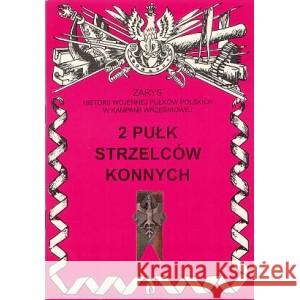 2 Pułk Strzelców Konnych WOJCIECHOWSKI 9788387103535