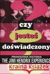 Czy jesteś doświadczony?Praw.hist.The Jimi Hendrix Redding Noel, Appleby Carol 9788387598099