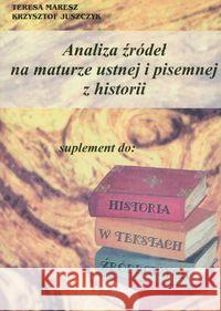 Analiza źródeł na maturze ustnej i pis. z historii Maresz Teresa Juszczyk Krzysztof 9788387602666 Fosze
