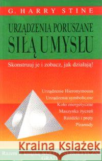 Urządzenia poruszane siłą umysłu Harry Stine 9788387863074