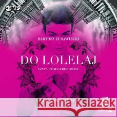 Do Lolelaj. Gejowska utopia audiobook Bartosz Żurawiecki 9788388141287