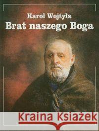 Brat naszego Boga Wojtyła Karol 9788388301421 TUM