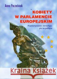 Kobiety w Parlamencie Europejskim Pacześniak Anna 9788388555336 Atla 2