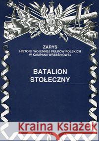 Batalion Stołeczny Zarzycki Piotr 9788388773617 Ajaks