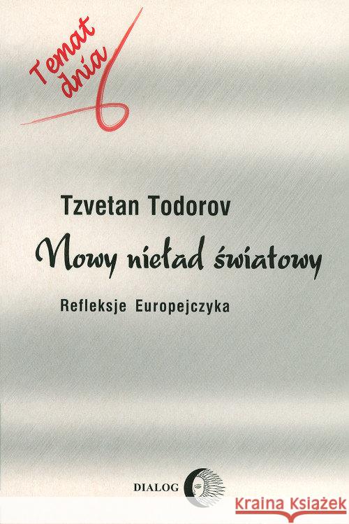 Nowy nieład światowy Todorov Tzvetan 9788388938566