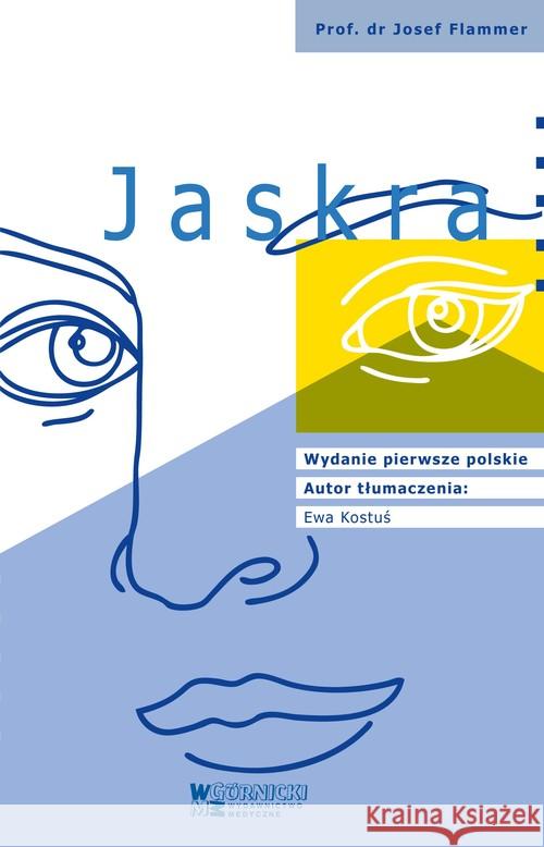 Jaskra Flammer Josef 9788389009173 Górnicki