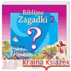 Biblijne zagadki cz.2 Nowy Testament praca zbiorowa 9788389016966