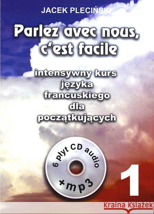 Parlez avec nous c'est facile 1 Kurs francuskiego Pleciński Jacek 9788389035554 Level Trading