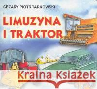 Klasyka Wierszyka - Limuzyna i Traktor. LIWONA Tarkowski Cezary Piotr 9788389052568 Liwona
