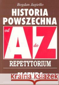 Repetytorium Od A do Z - Historia Powszechna KRAM Jagiełło Bogdan 9788389171368