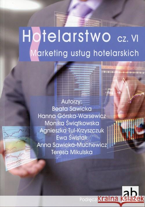 Hotelarstwo cz. VI Marketing usług hot. FORMAT-AB  9788389184634 Format-AB