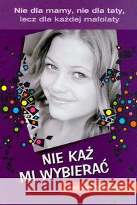 Nie każ mi wybierać Stevens Jackie 9788389278807 Elf