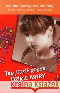 Tam, gdzie rosną dzikie astry Parker Katherine 9788389278876