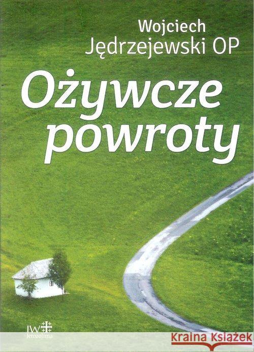 Ożywcze powroty Jędrzejewski Wojciech 9788389282583