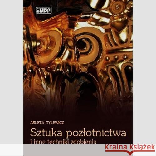 Sztuka pozłotnictwa ... eMPi2 Tylewicz Arleta 9788389287502