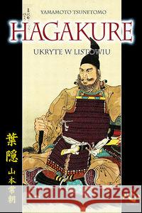 Hagakure. Ukryte w listowiu Yamamoto Tsunetomo 9788389332486 Diamond Books